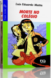 Capa de Morte no Colégio - Luis Eduardo Matta