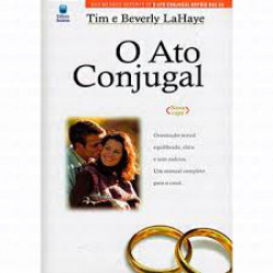 Capa de O ato conjugal - Tim LaHaye; Beverly LaHaye