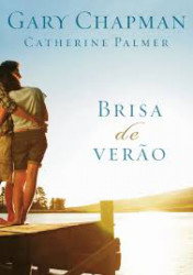 Capa de Brisa de verão - Gary Chapman; Catherine Palmer