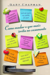 Capa de Como mudar o que mais irrita no casamento - Gary Chapman