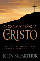 Capa de Nossa suficiência em Cristo - John MacArthur
