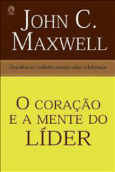 Capa de O coração e a mente do líder - John C. Maxwell