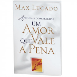 Capa de Um amor que vale a pena - Max Lucado