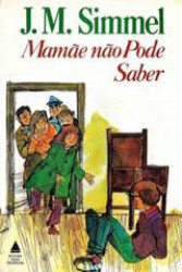 Capa de Mamãe não pode saber - J. M. Simmel