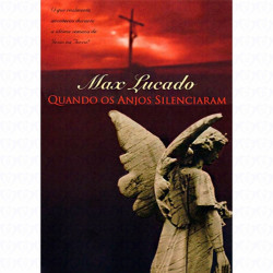 Capa de Quando os anjos silenciaram - Max Lucado
