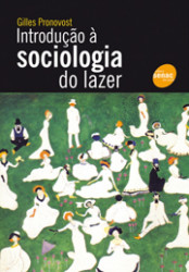 Capa de Introdução à Sociologia do lazer - Gilles Pronovost