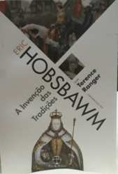 Capa de A invenção das tradições - Eric J. Hobsbawm (org.) Terence Ranger (org.)