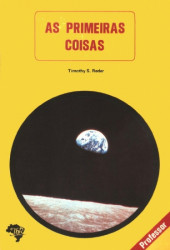 Capa de AS PRIMEIRAS COISAS - Timoothy S. Reder