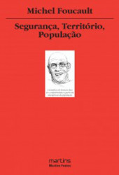 Capa de Segurança, território, população - Michel Foucault