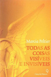 Capa de Todas as coisas invisíveis - Marcia Peltier