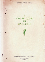 Capa de A cana-de-açúcar em Minas Gerais - Miguel Costa Filho