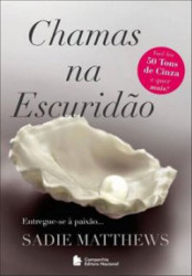 Capa de Chamas na Escuridão - Sadie Matthews
