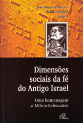 Capa de Dimensões sociais da fé do Antigo Israel - José Ademar Kaefer - Haidi Jarchel orgs.