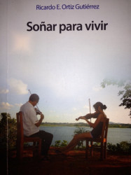 Capa de Soñar para vivir - Ricardo E. Ortiz Gutierrez