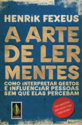 Capa de A Arte de Ler Mentes - Henrik Fexeus