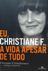 Capa de Eu, Christiane F. - Christiane V. Felscherinow; Sonja Vukovic