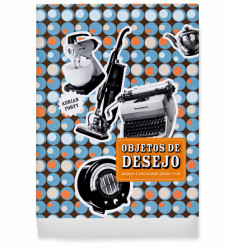 Capa de Objetos de desejo - Adrian Forty