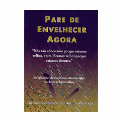 Capa de Pare de Envelhecer Agora - Dr. Antonio Augusto de Arruda Silveira Junior