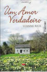 Capa de Um amor verdadeiro - Luanne Rice