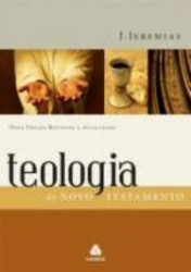 Capa de Teologia do Novo Testamento - J. Jeremias