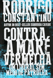 Capa de Contra a maré vermelha - Rodrigo Constantino