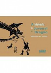 Capa de Juvenal e o dragão - Rosinha; Meca Moreno; Davi Teixeira
