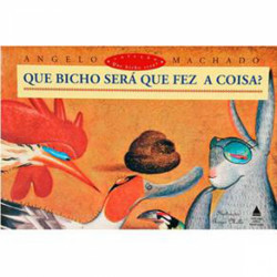 Capa de Que bicho será que fez a coisa? - Angelo Machado