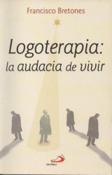 Capa de Logoterapia: a audacia de vivir - Francisco Bretones
