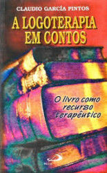 Capa de A logoterapia em contos - Claudio García Pintos