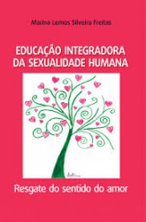 Capa de Educação integradora da sexualidade humana - Marina Lemos Silveira Freitas