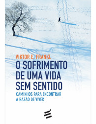 Capa de O sofrimento de uma vida sem sentido - Viktor E. Frankl