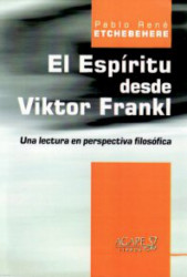 Capa de El espíritu desde Viktor Frankl - Pablo René Etchebehere