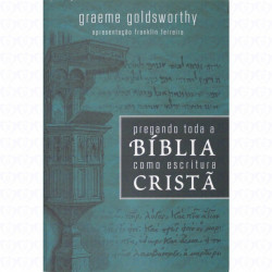 Capa de Pregando Toda a Bíblia Como Escritura Cristã - Graeme Goldsworthy