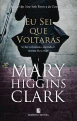 Capa de Eu sei que voltarás - Mary Higgins Clark