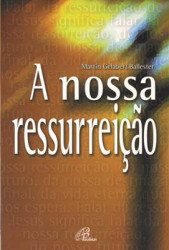 Capa de A nossa ressurreição - Martín Gelabert Ballester