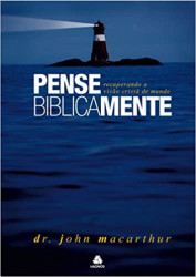 Capa de Pense biblicamente - John MacArthur