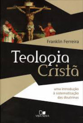 Capa de Teologia Cristã - Franklin Ferreira