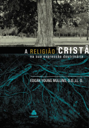 Capa de A religião Cristã - Edgar Young Mullins