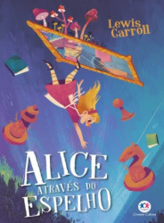 Capa de Alice através do espelho - Lewis Carroll