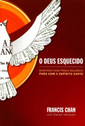 Capa de O Deus Esquecido - Francis Chan