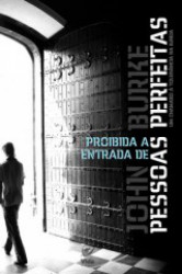 Capa de Proibida a entrada de pessoas perfeitas - John Burke