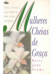 Capa de Mulheres cheias de graça - Betty Jane Grams