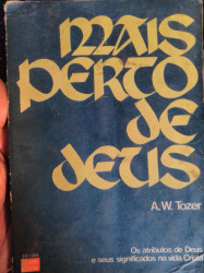 Capa de Mais perto de Deus - A. W. Tozer
