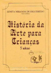 Capa de Historia da Arte para Crianças - Lenita Miranda de Figueiredo