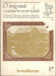 Capa de O Imigrante e a Pequena Propriedade - Maria Thereza Schorer Petrone