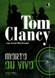 Capa de Morto ou vivo - Tom Clancy; Grant Blackwood