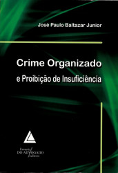 Capa de Crime organizado e proibição de insuficiência - José Paulo Baltazar Junior