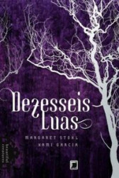 Capa de Dezesseis luas - Kami Garcia; Margaret Stohl