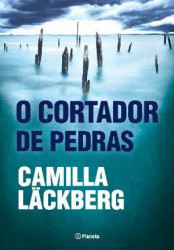 Capa de O cortador de pedras - Camilla Läckberg