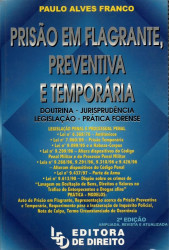 Capa de Prisão em flagrante, preventiva e temporária - Paulo Alves Franco
